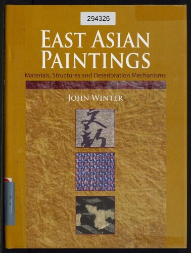 East Asian paintings 东亚绘画：材料，结构及退化机制