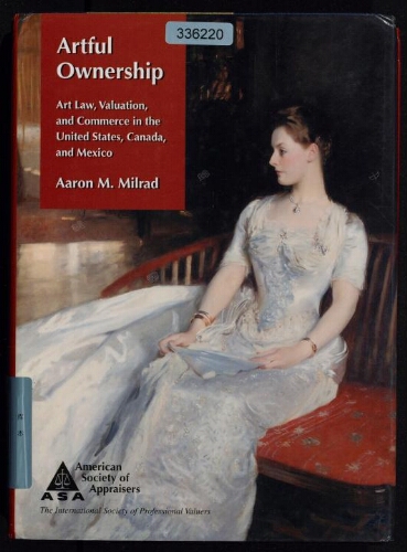 Artful ownership 艺术所有权:美国、加拿大和墨西哥的艺术法、估价和商业 Artful ownership 艺术所有权:美国、加拿大和墨西哥的艺术法、估价和商业